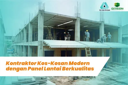Kontraktor Kos-Kosan Modern dengan Panel Lantai Berkualitas
