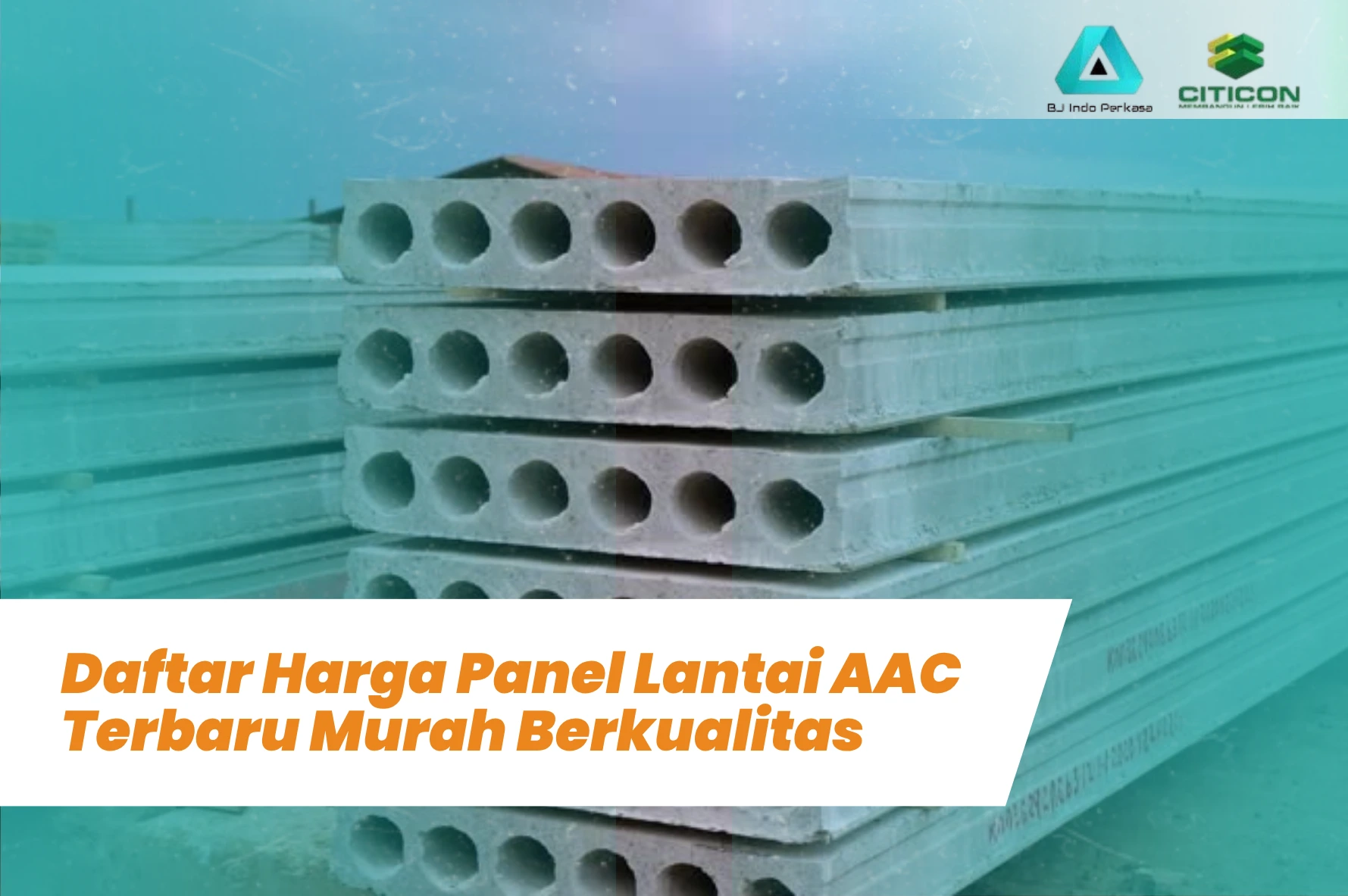 Daftar Harga Panel Lantai AAC Terbaru Murah Berkualitas