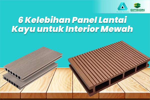 6 Kelebihan Panel Lantai Kayu untuk Interior Mewah