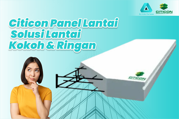 Citicon Panel Lantai Solusi Lantai Kokoh & Ringan