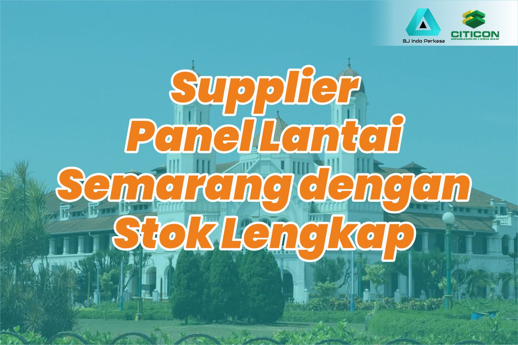 Supplier Panel Lantai Semarang dengan Stok Lengkap