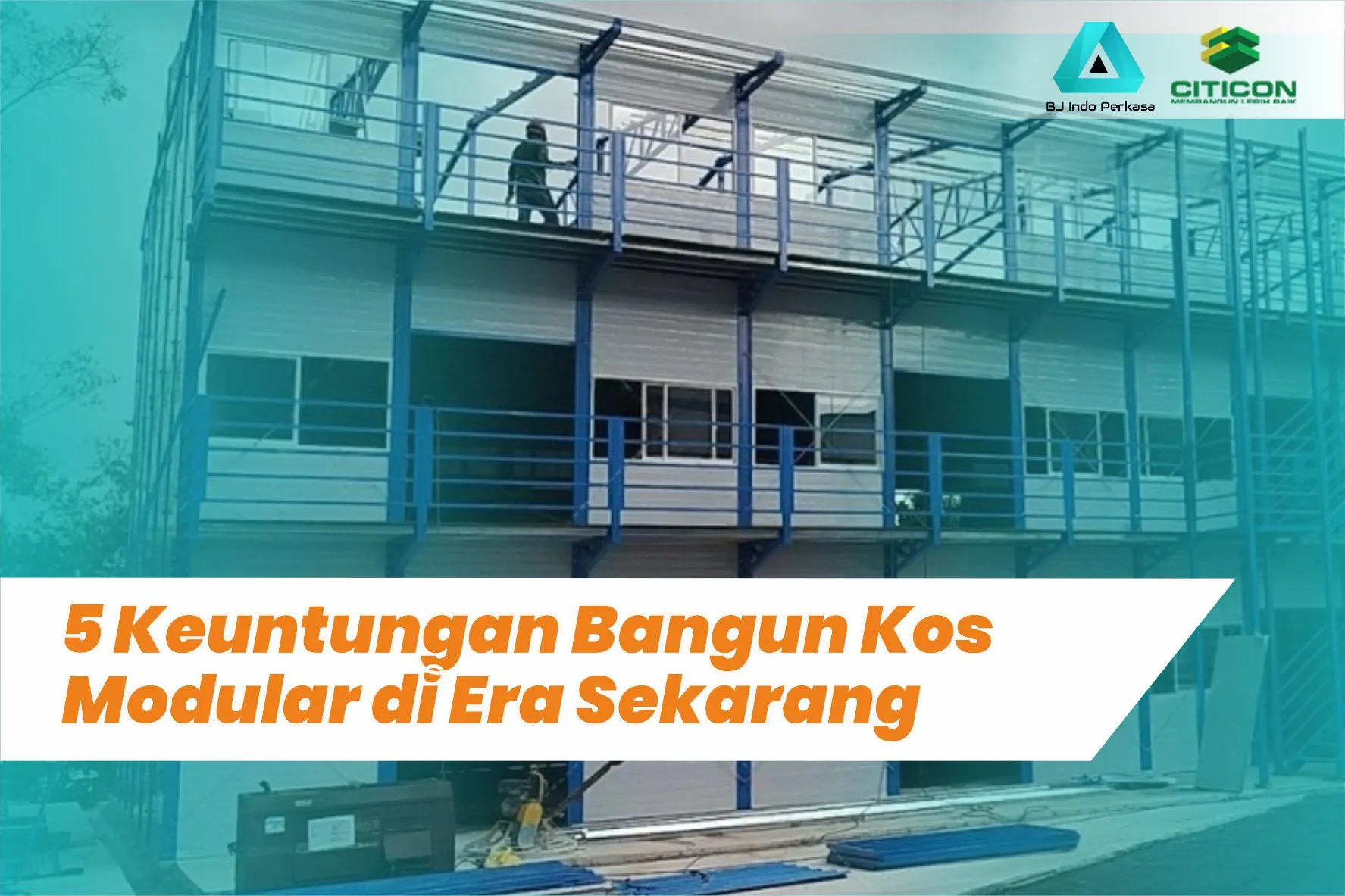 5 Keuntungan Bangun Kos Modular di Era Sekarang